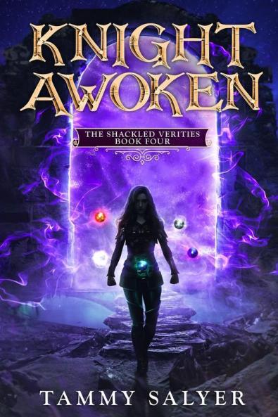 Knight Awoken: The Shackled Verities (Book Four): 4 (The Shackled Veritites)