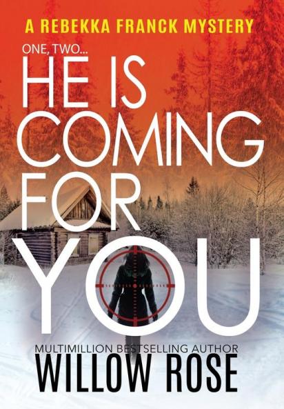 One Two...He is coming for you: 1 (Rebekka Franck Mystery)