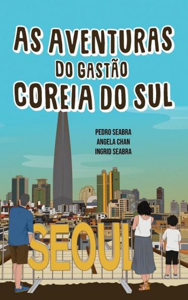 As Aventuras Do Gastão Na Coreia Do Sul (Portuguese Edition)