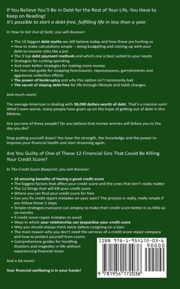 The Ultimate Credit Score Guide and Debt Reduction Value Pack - How to Get Out of Debt + The Credit Score Blueprint - The #1 Beginners Box Set for Improving Your Finances