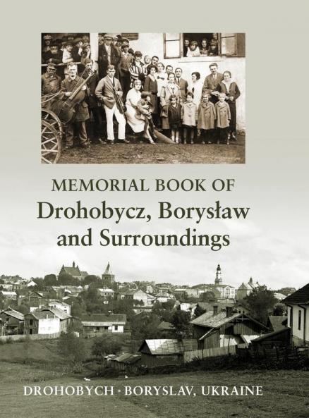 Memorial book of Drohobycz Borysław and Surroundings