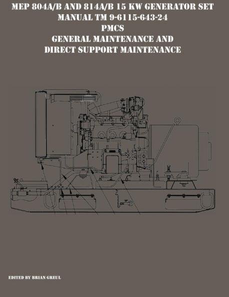 MEP 804A/B and 814A/B 15 KW Generator Set  Manual TM 9-6115-643-24 PMCS General Maintenance and Direct Support Maintenance