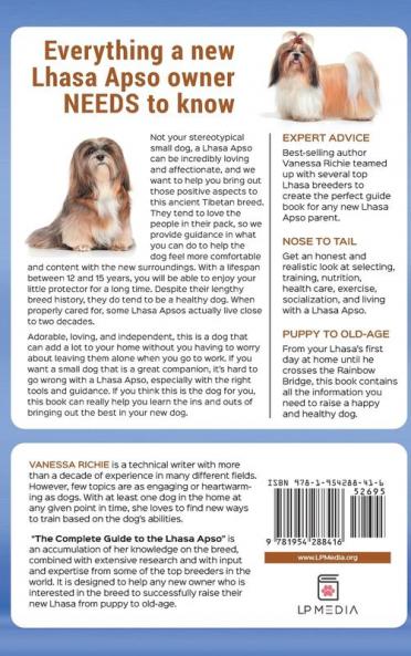 The Complete Guide to the Lhasa Apso: Finding Raising Training Feeding Exercising Socializing and Loving Your New Lhasa Apso Puppy