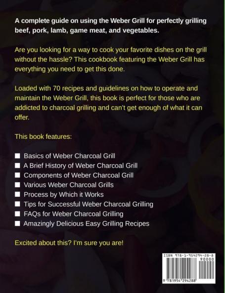 Weber Charcoal Grill Cookbook 2020-2021: The Innovative Guide of Charcoal Grill Recipe Book for Anyone Who Loves Savory Smoking Food to Have Fun on Indoor & Outdoor Party
