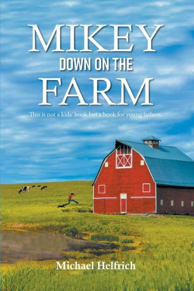 MIKEY DOWN ON THE FARM
