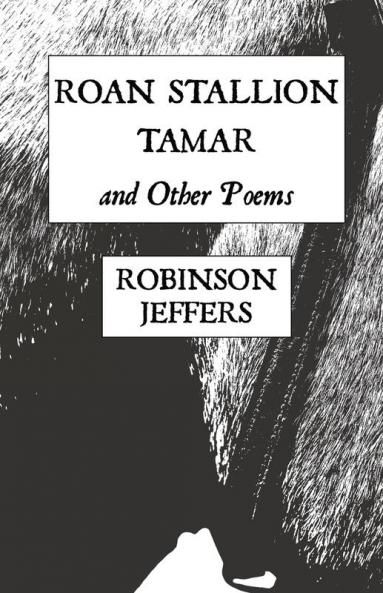 Roan Stallion Tamar and Other Poems