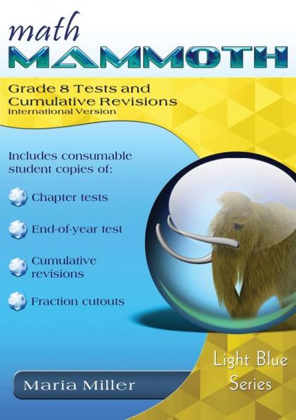 Math Mammoth Grade 8 Tests and Cumulative Revisions International Version