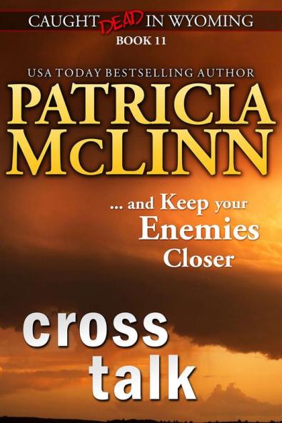 Cross Talk (Caught Dead in Wyoming Book 11)