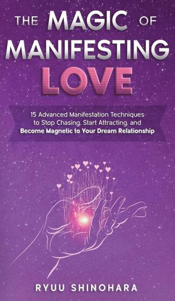 The Magic of Manifesting Love