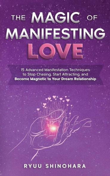 The Magic of Manifesting Love