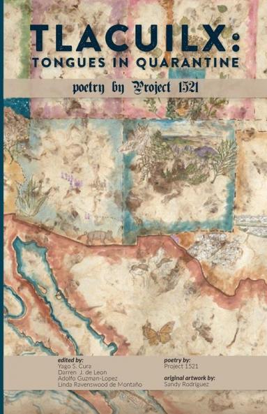 Tlacuilx: Tongues In Quarantine (Project 1521)