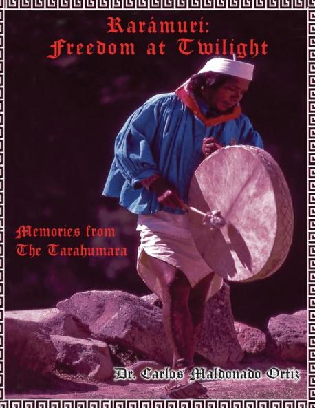 Rarámuri: Memories from The Tarahumara