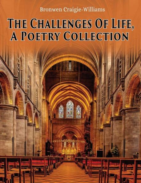 The Challenges Of Life: A Poetry Collection