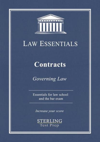 Contracts Law Essentials: Governing Law for Law School and Bar Exam Prep