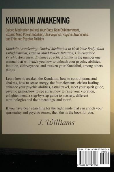 Kundalini Awakening: Guided Meditation to Heal Your Body Gain Enlightenment Expand Mind Power Intuition Clairvoyance Psychic Awareness and Enhance Psychic Abilities