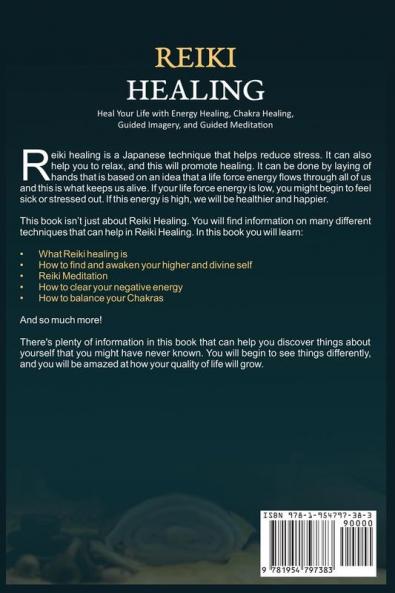 Reiki Healing: Reiki for Beginners Heal Your Body and Increase Energy with Chakra Balancing Chakra Healing and Guided Imagery
