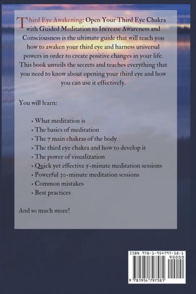 Third Eye Awakening: Open Your Third Eye Chakra with Guided Meditation to Increase Awareness and Consciousness