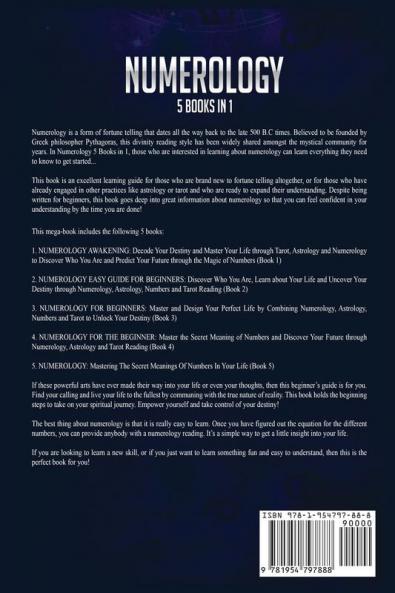 Numerology: 5 Books in 1: Discover Who You Are and Decode Your Destiny through Divination Numerology Astrology and Tarot to Master and Design Your Perfect Life!