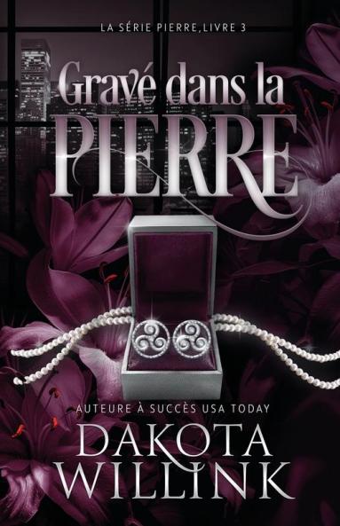 Gravé Dans La Pierre (La Série Pierre T. 3) (French Edition)