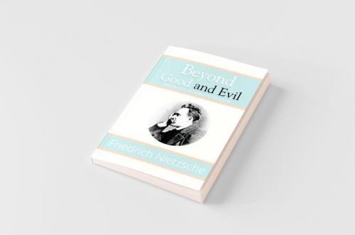 Beyond Good and Evil - Prelude to a Philosophy of the Future (Reader's Library Classics)