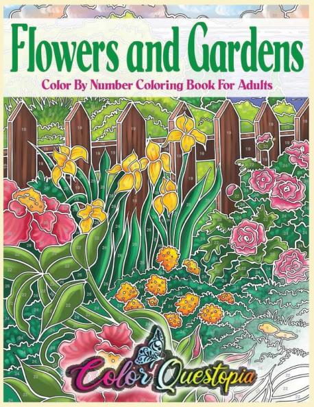 Flowers and Gardens Color By Number Coloring Book for Adults