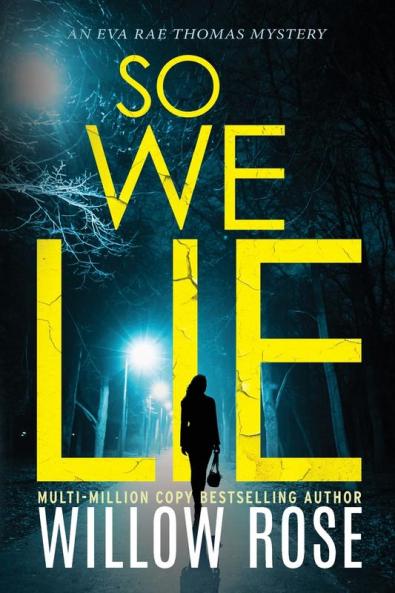 So We Lie: A Gripping Heart-Stopping Mystery Novel: 0 (Eva Rae Thomas Mystery)