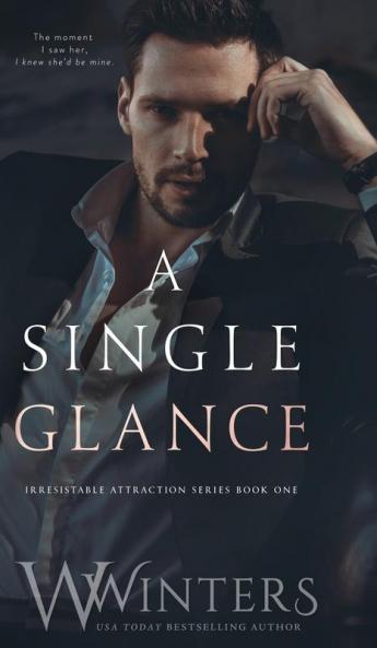 A Single Glance: 1 (Irresistible Attraction)