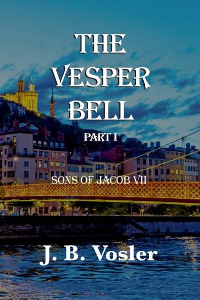 The Vesper Bell Part I-Sons Of Jacob VII