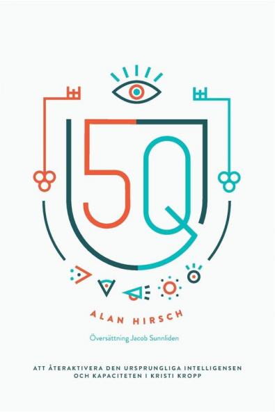 5q: Att återaktivera den ursprungliga intelligensen och kapaciteten i Kristi kropp