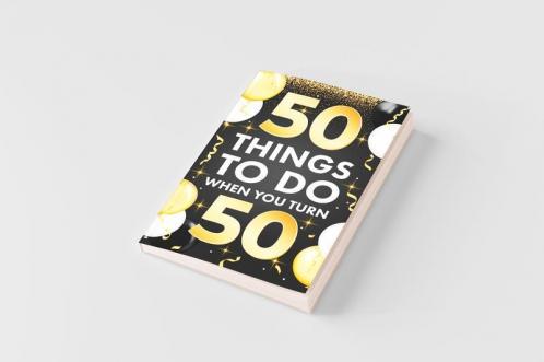 ?50 Things To Do When You Turn 50