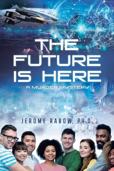 The Future is Here: A Murder Mystery