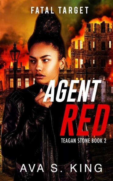 Agent Red-Fatal Target: A Thriller Action Adventure Crime Fiction: 2 (Teagan Stone)