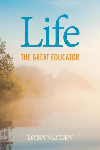 Life the Great Educator