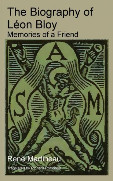 The Biography Of Léon Bloy: Memories Of A Friend