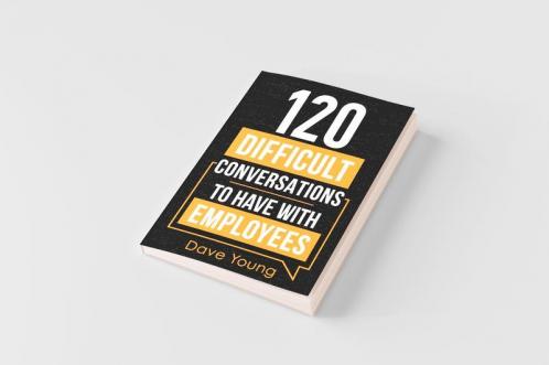 120 Difficult Conversations to Have With Employees