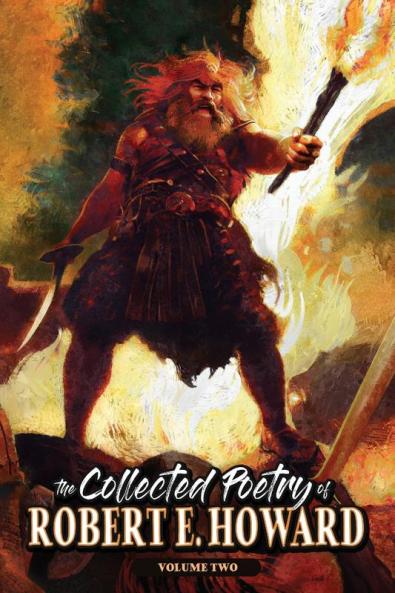 The Collected Poetry of Robert E. Howard Volume 2