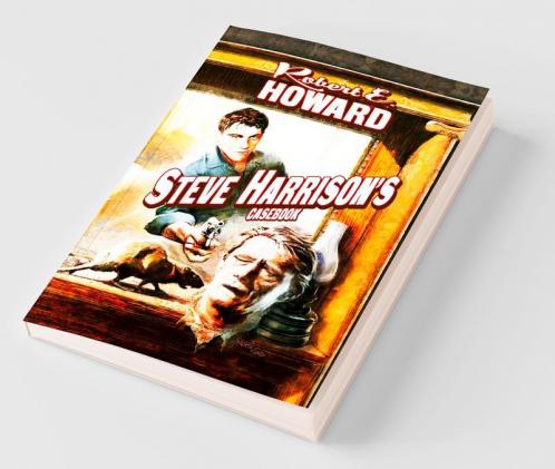 Steve Harrison's Casebook