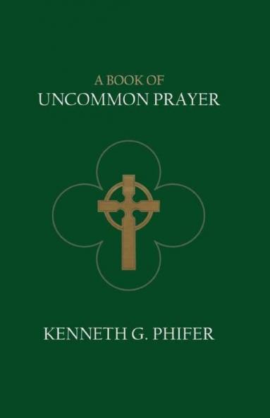 A Book of Uncommon Prayer