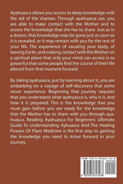 Ayahuasca For Beginners: Ultimate Guide to Understanding Ayahuasca and the Healing Powers of the Ancient Plant Medicine