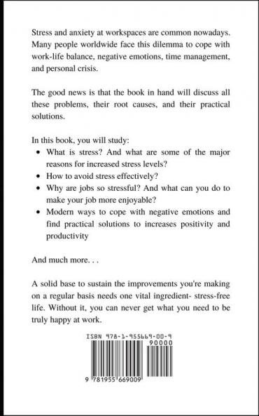 5 Tips on Relieving Stress at Work: Take The Move Into A Life Free Of Work-Related Pressures Developing Self-Control Overcoming Workplace Anxiety And Effective Way