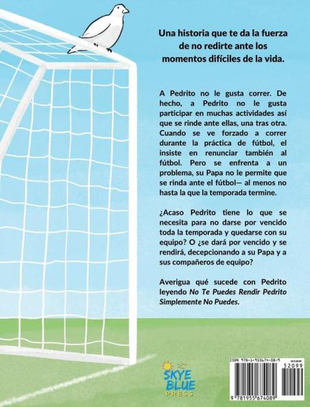 No Te Puedes Rendir Pedrito Simplemente No Puedes