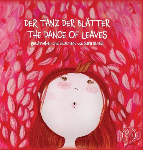 Der Tanz Der Blätter - The Dance Of Leaves: Geschrieben Und Illustriert Von Sara Stradi (Bilingual Books) (German Edition)