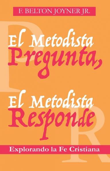 El Metodista Pregunta El Metodista Responde
