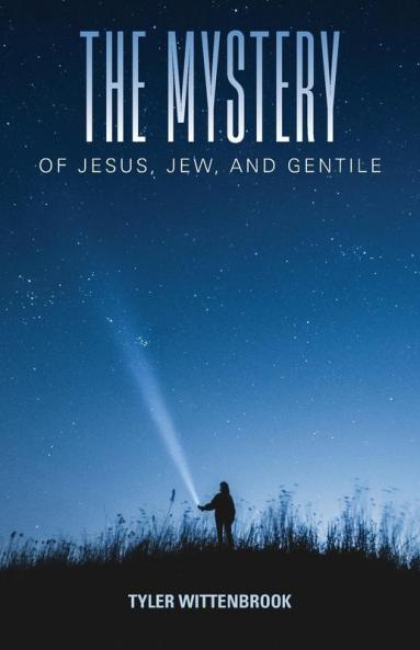 The Mystery of Jesus Jew and Gentile