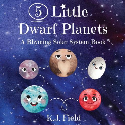 5 Little Dwarf Planets: A Rhyming Solar System Book