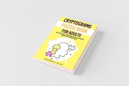 Cryptograms Puzzle Book For Adults - 500 Large Print Cryptogram Puzzles To Improve Memory And Sharpen Brain