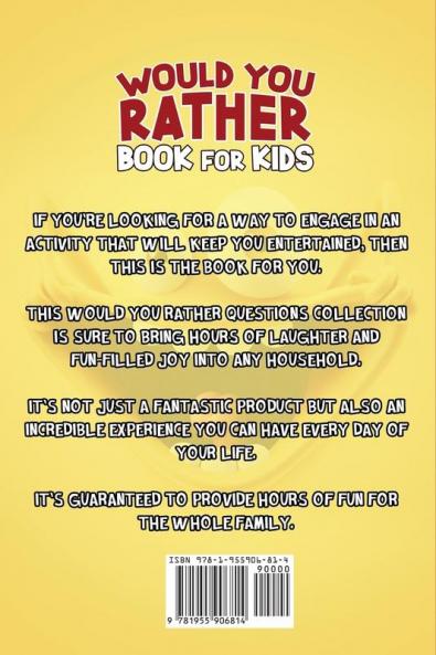 Would You Rather Book For Kids - 300+ Hilarious Silly and Challenging Questions To Make You Laugh