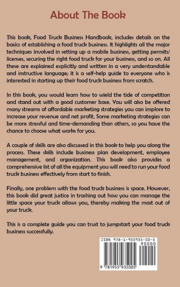 Food Truck Business Handbook: A 21st Century Guide for Beginners to Plan and Run a Successful Mobile Food Business from Scratch