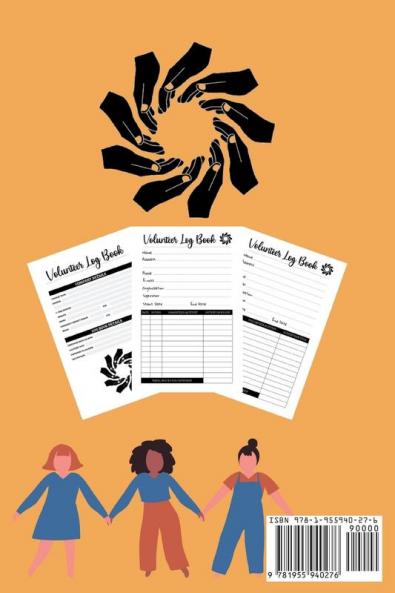 Volunteer Log Book: Community Service Log Book Work Hours Log Notebook Diary to Record Volunteering Journal