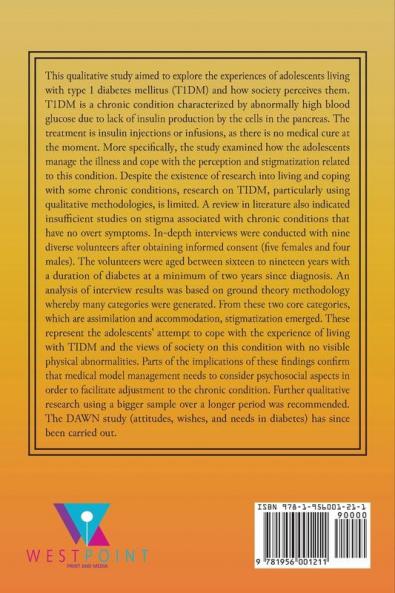 Experiences of Adolescents Living with Type 1 Diabetes Mellitus whilst Negotiating with the Society: Submitted as part of the MSc degree in diabetes University of Surrey Roehampton 2003